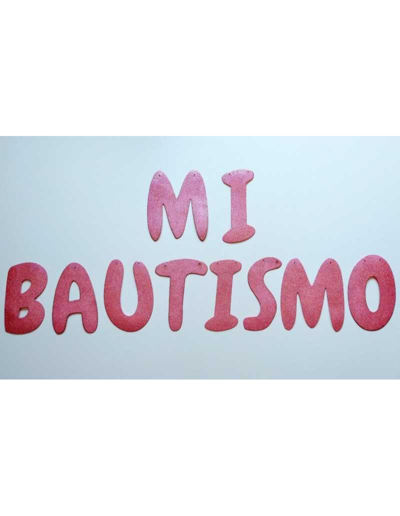 BANDERIN LETRAS GOMA EVA CON GIBRE 19cm ALTO MI BAUTISMO ROSA